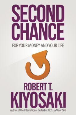 Second Chance by Robert T. Kiyosaki: Book Review