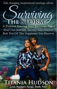 DATING, RELATIONSHIPS AND MARRIAGE ADVICE: Surviving The Storm