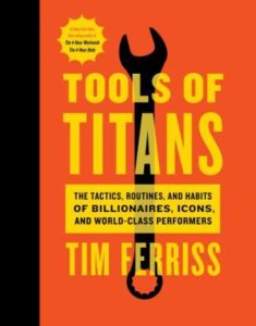 tools of titans - tim ferris