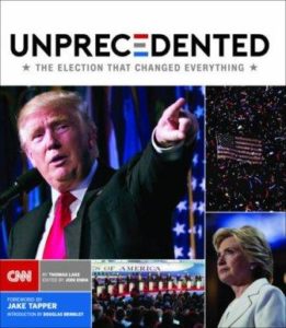 Unprecedented: The Election That Changed Everything Book summary reviews