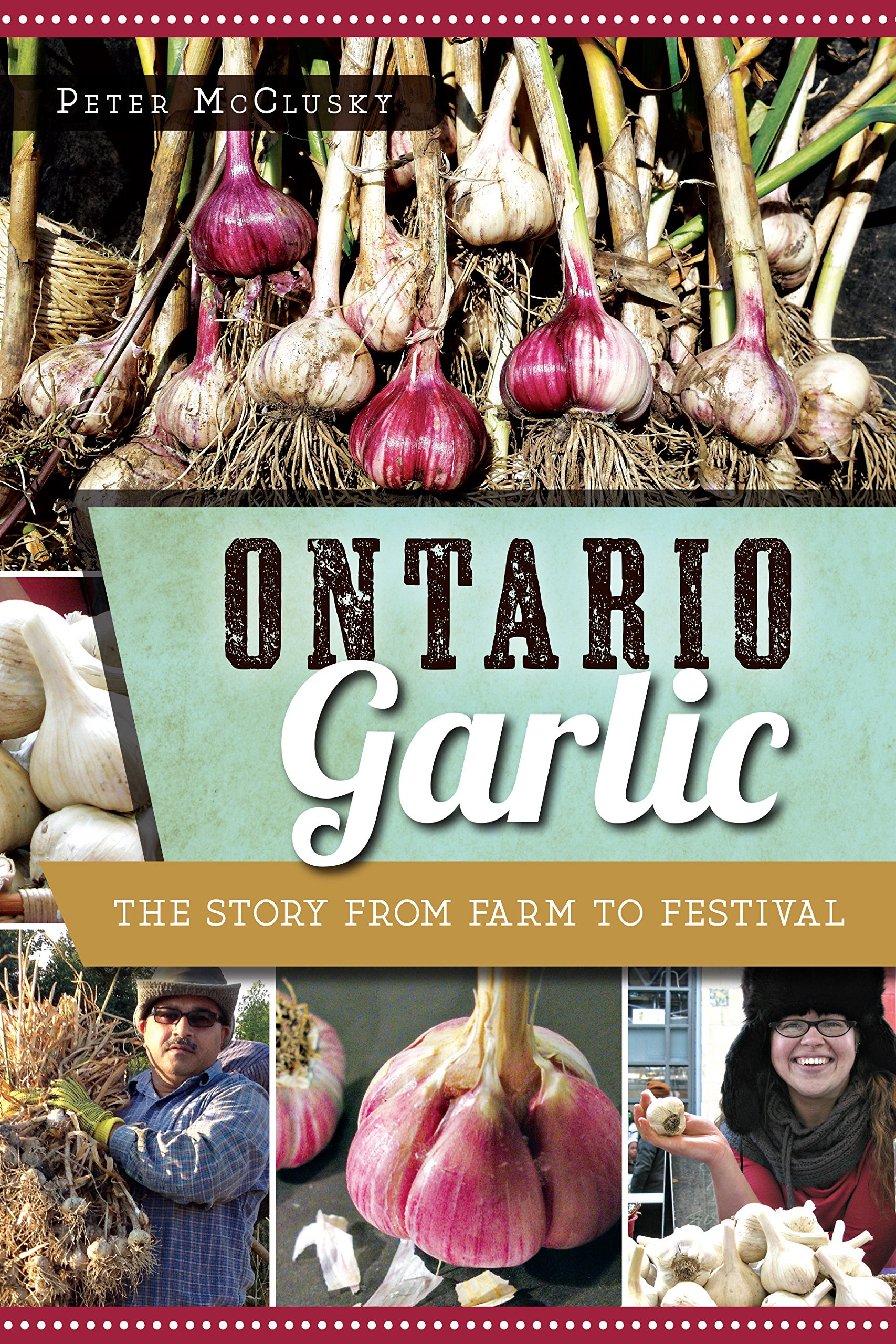 Ontario Garlic: The Story of Garlic