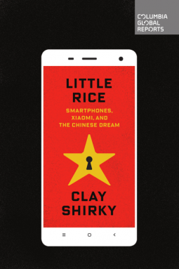 Little Rice: What Xiaomi Means to China