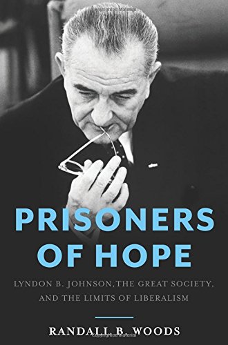 Prisoners of Hope: Lyndon B. Johnson in the Whitehouse