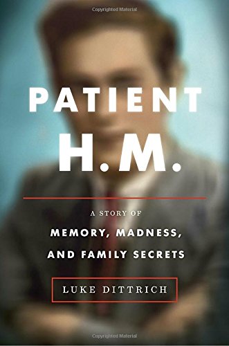 Patient H. M. by Luke Dittrich: Book Review