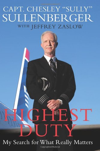 Highest Duty by Chesley B. Sullenberger